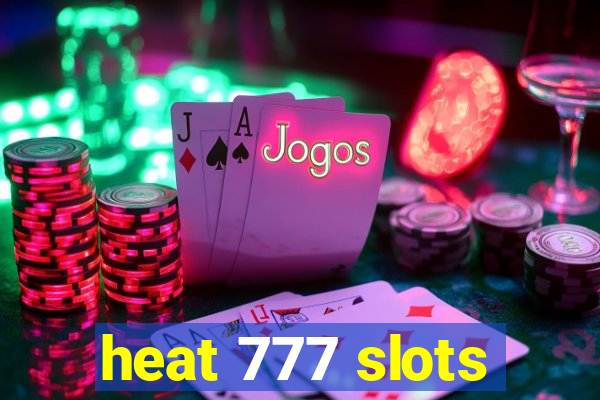 heat 777 slots